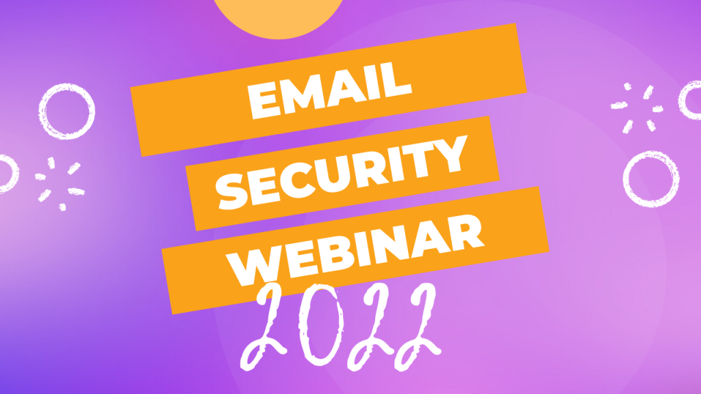 Email Security Webinar