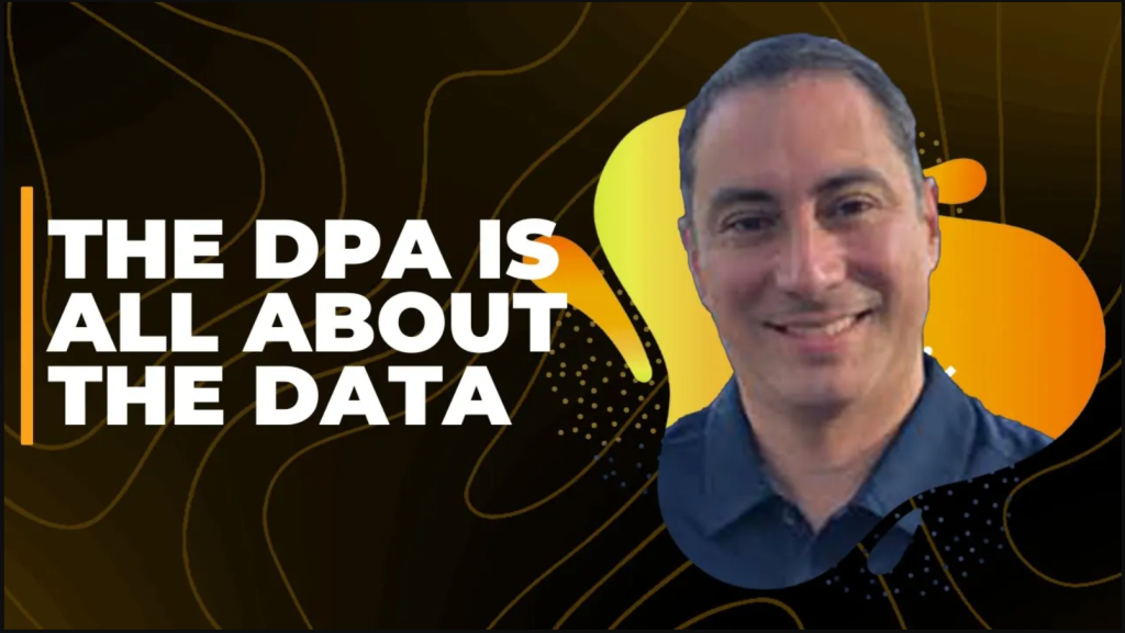 THE DPA IS ALL ABOUT THE DATA