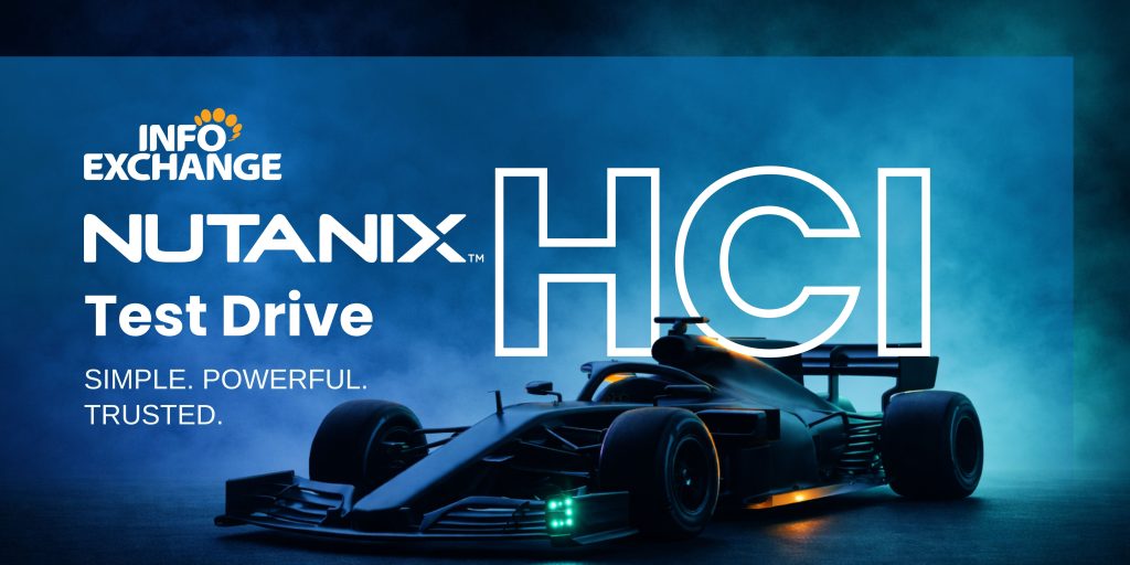Nutanix HCI Test Drive | Info Exchange
