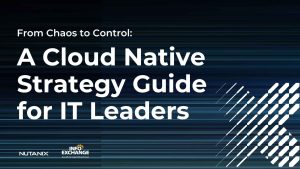 From Chaos to Control Nutanix cloud native strategy guide